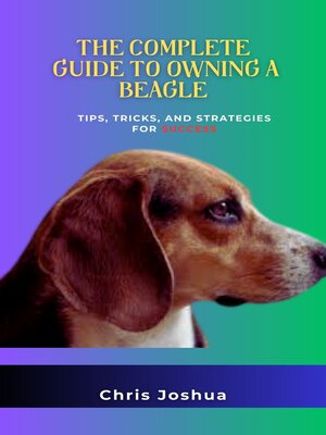 cover image of THE COMPLETE GUIDE TO OWNING a BEAGLE